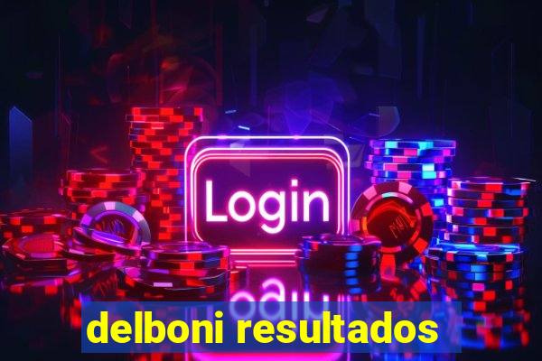 delboni resultados